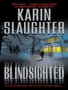 Blindsighted By Karin Slaughter